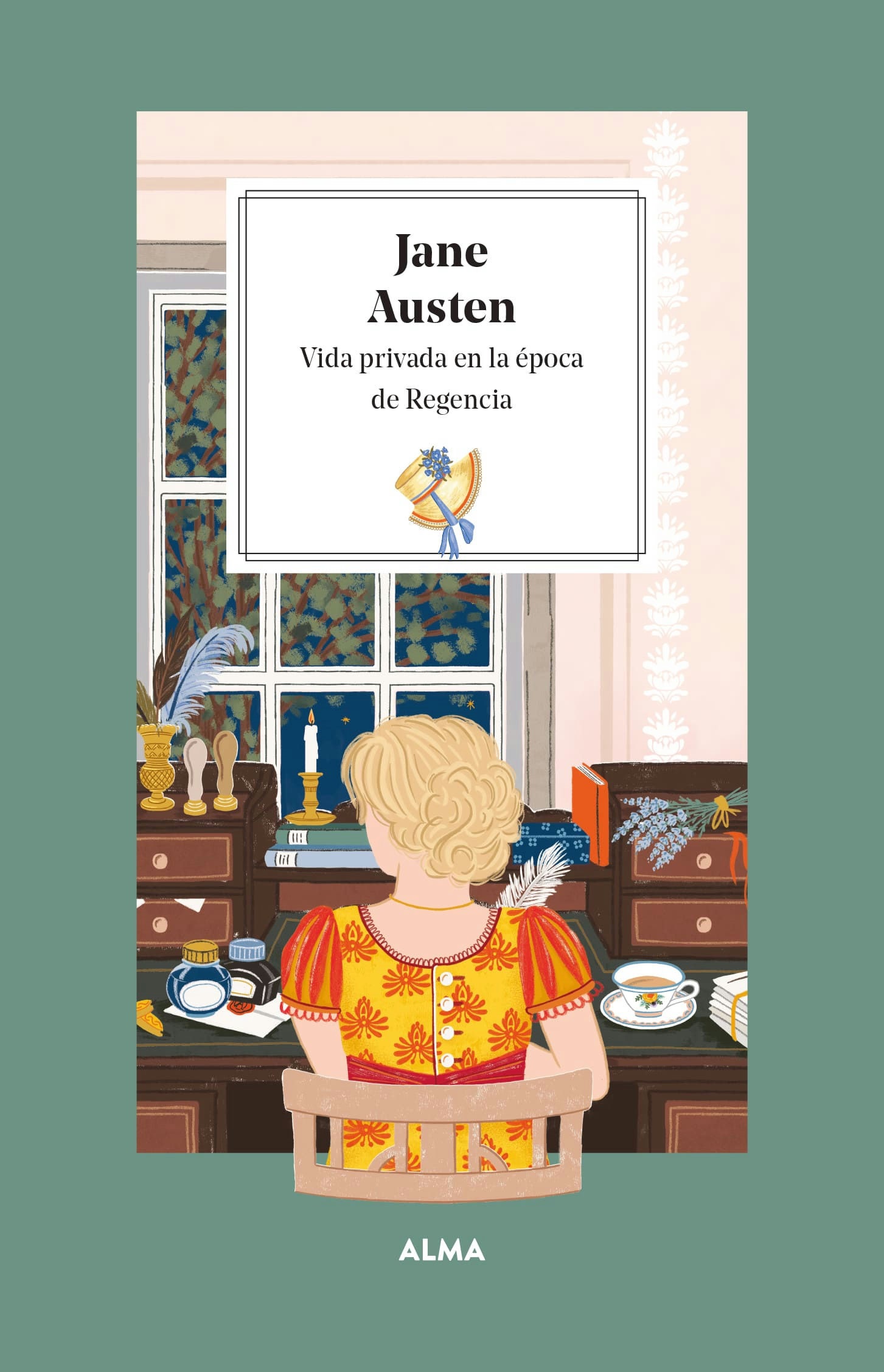 Jane Austen. Vida Privada En La Época De La Regencia